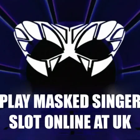 Play Masked Singer Slot at UK Online Casinos